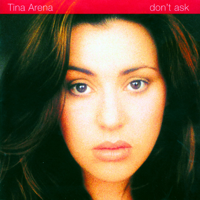 Tina Arena, \'Don\'t Ask\'