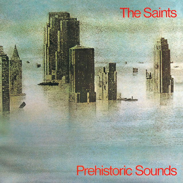 The Saints, \'Prehistoric Sounds\'