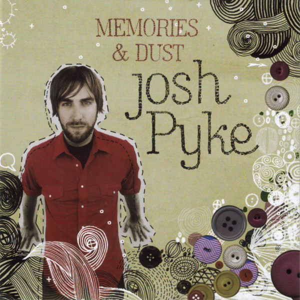Josh Pyke, \'Memories & Dust\'