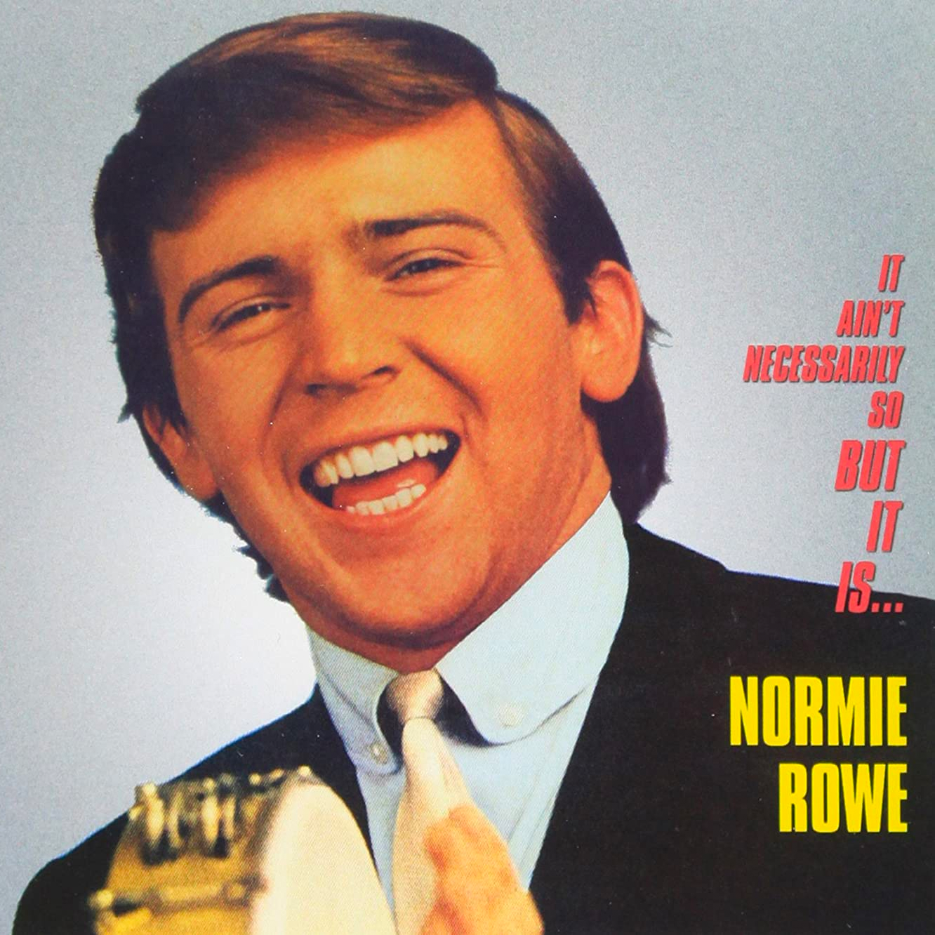 Normie Rowe & The Playboys, \'It Ain’t Necessarily So But It Is...\'