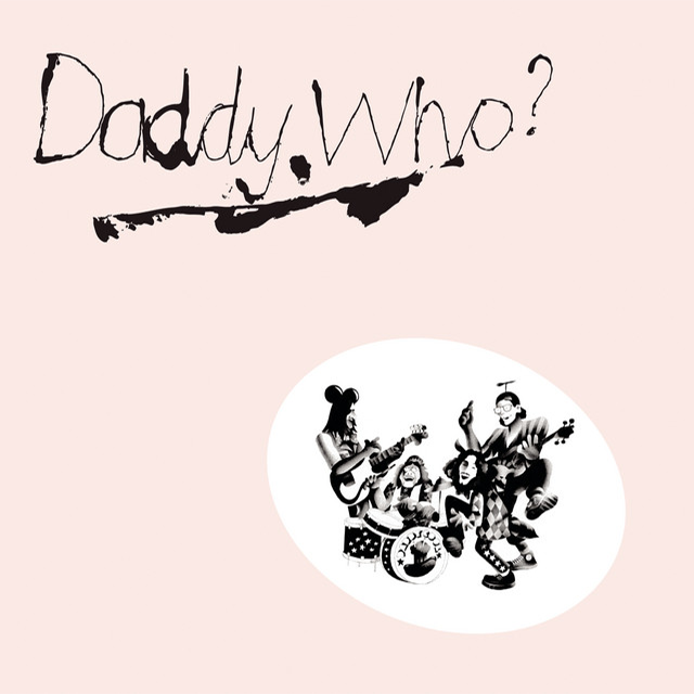 Daddy Cool, \'Daddy Who? Daddy Cool\'