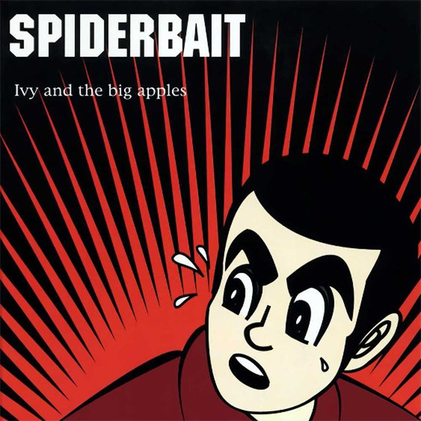 Spiderbait, \'Ivy and The Big Apples\'