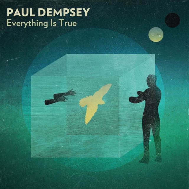 Paul Dempsey, \'Everything Is True\'